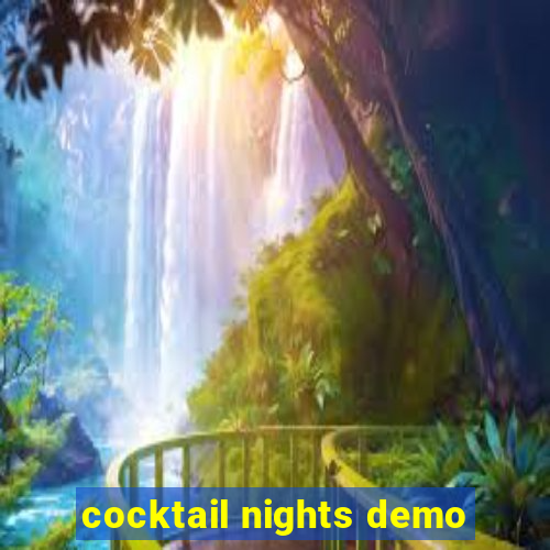 cocktail nights demo